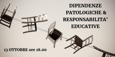 Dipendenze patologiche e Responsabilità educative